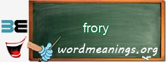 WordMeaning blackboard for frory